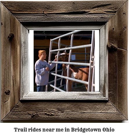 trail rides near me in Bridgetown, Ohio